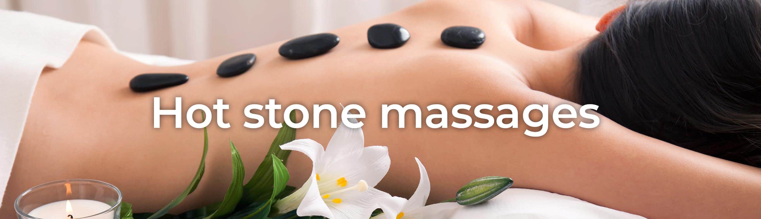 Hot stone massages